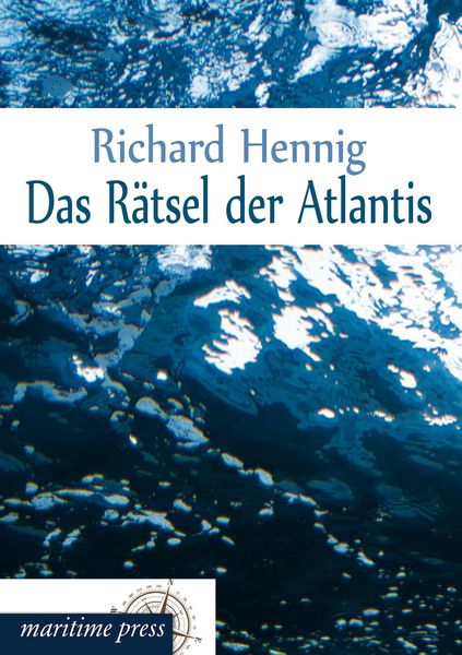 Das Rätsel der Atlantis, Taschenbuch von Richard Hennig, Maritimepress, 9783954273287