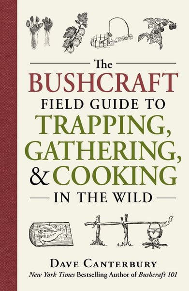 Produktbild: The Bushcraft Field Guide to Trapping, Gathering, and Cooking in the Wild