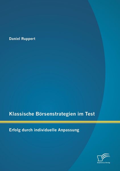 Produktbild: Klassische B&ouml;rsenstrategien im Test: Erfolg durch individuelle Anpassung