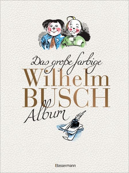 Produktbild: Das gro&szlig;e farbige Wilhelm Busch Album