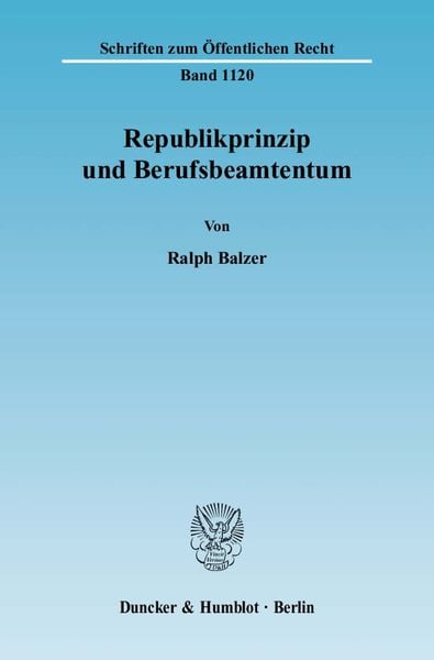 Hergebrachte Grundsätze Des Berufsbeamtentums "Republikprinzip und Berufsbeamtentum." online kaufen
