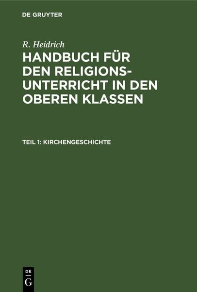 Produktbild: R. Heidrich: Handbuch f&uuml;r den Religionsunterricht in den oberen Klassen / Kirchengeschichte