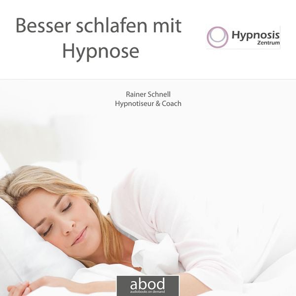 Besser schlafen mit Hypnose - Rainer Schnell, Audio, 4066004652887