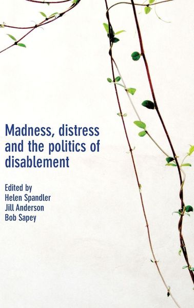 Produktbild: Madness, distress and the politics of disablement