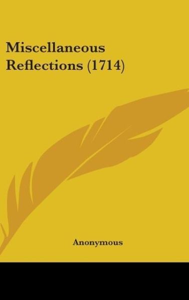 Produktbild: Anonymous: Miscellaneous Reflections (1714)