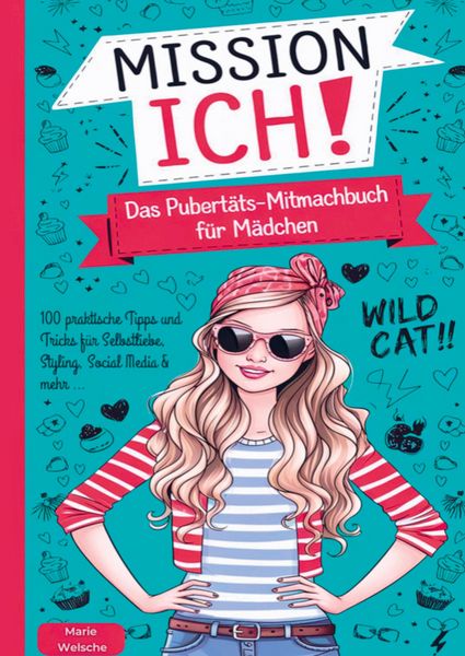 Produktbild: Mission Ich! Das Pubert&auml;ts-Mitmachbuch f&uuml;r M&auml;dchen