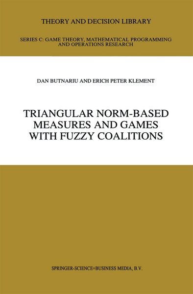 Produktbild: Triangular Norm-Based Measures and Games with Fuzzy Coalitions