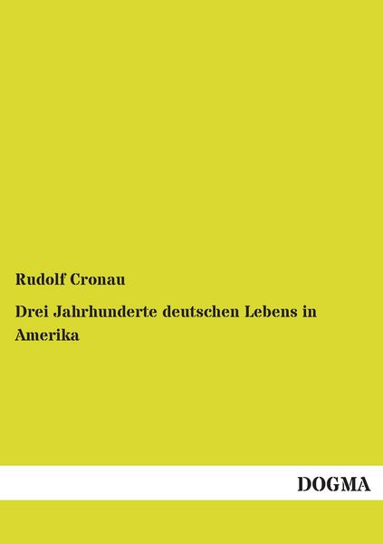 Produktbild: Drei Jahrhunderte deutschen Lebens in Amerika