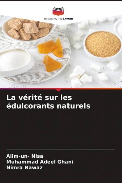 Produktbild: La v&eacute;rit&eacute; sur les &eacute;dulcorants naturels