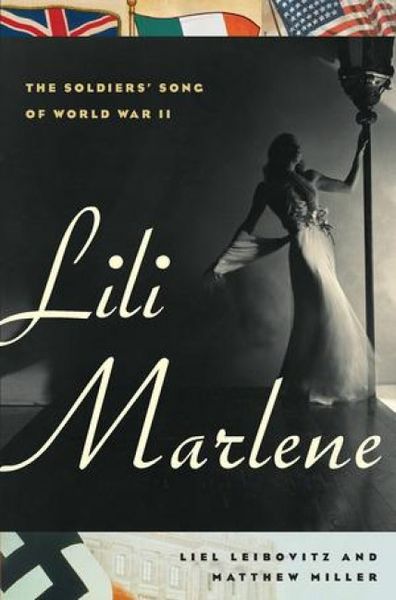Produktbild: Lili Marlene: The Soldiers' Song of World War II