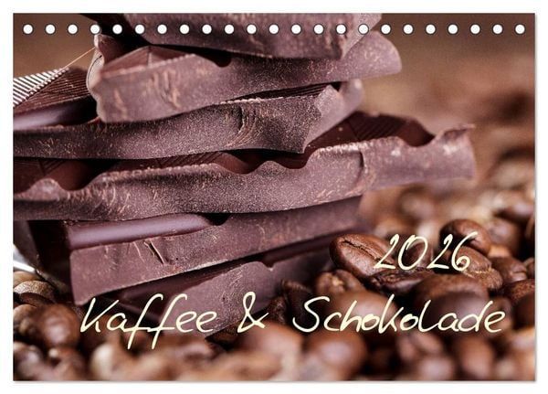 Kaffee & Schokolade (Tischkalender 2026 DIN A5 quer), CALVENDO Monatskalender