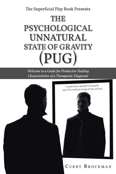 Produktbild: The Superficial Play Book Presents The Psychological Unnatural State Of Gravity (PUG)