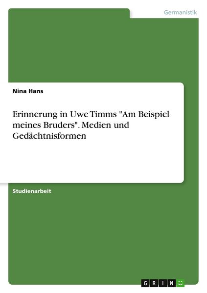 Produktbild: Erinnerung in Uwe Timms "Am Beispiel meines Bruders". Medien und Ged&auml;chtnisformen