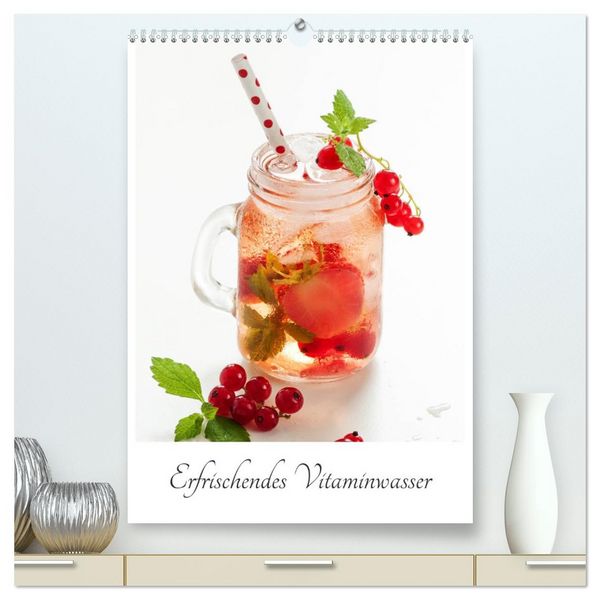 Produktbild: Erfrischendes Vitaminwasser (hochwertiger Premium Wandkalender 2026 DIN A2 hoch), Kunstdruck in Hochglanz