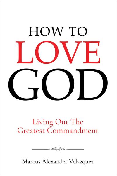 Produktbild: How To Love God: Living Out The Greatest Commandment