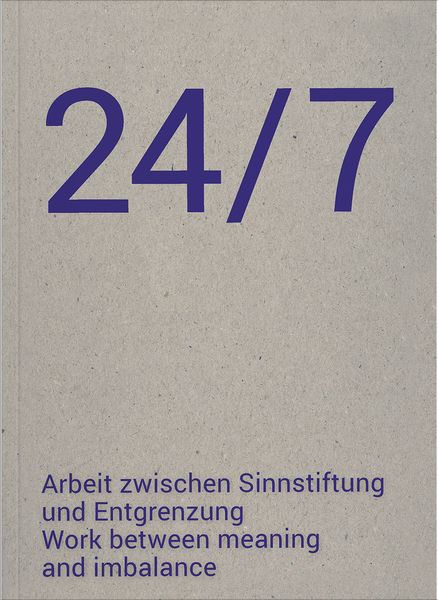 Produktbild: 24/7 Arbeit zwischen Sinnstiftung und Entgrenzung
