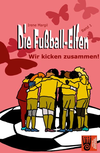 Produktbild: Die Fu&szlig;ball-Elfen, Band 1 - Wir kicken zusammen