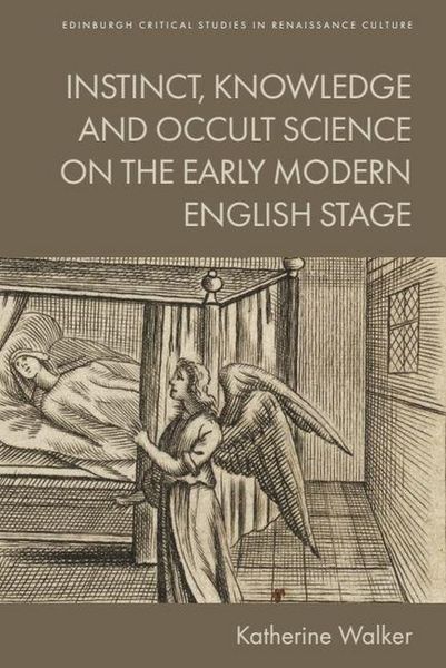 Produktbild: Instinct, Knowledge and Occult Science on the Early Modern English Stage