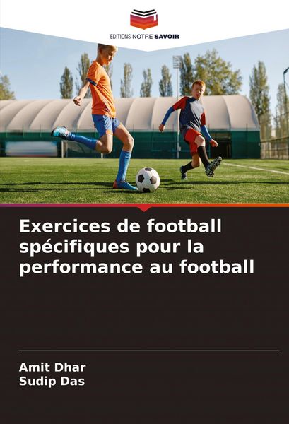 Produktbild: Exercices de football sp&eacute;cifiques pour la performance au football