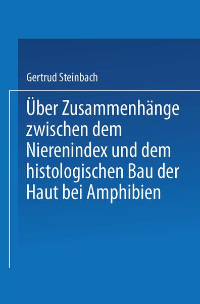 Produktbild: &Uuml;ber Zusammenh&auml;nge zwischen dem Nierenindex und dem histologischen Bau der Haut bei Amphibien