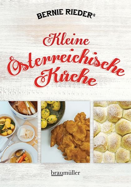 Kleine österreichische Küche, Taschenbuch von Bernie Rieder, Braumüller Verlag, 9783991003809