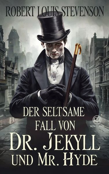 Produktbild: Robert Louis Stevenson: Der seltsame Fall von Dr. Jekyll und Mr. Hyde (Novelaris Klassik)