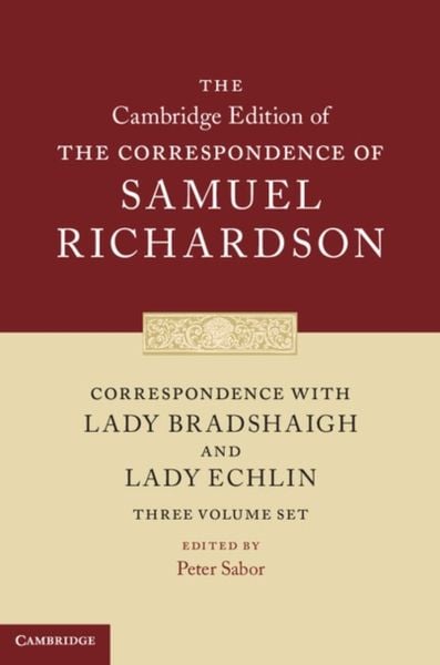 Produktbild: Correspondence with Lady Bradshaigh and Lady Echlin 3 Volume Hardback Set (Series Numbers 5-7)