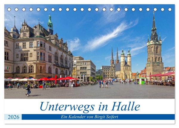 Produktbild: Unterwegs in Halle (Tischkalender 2026 DIN A5 quer), CALVENDO Monatskalender