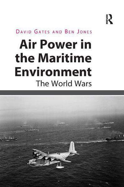 Produktbild: Gates, D: Air Power in the Maritime Environment