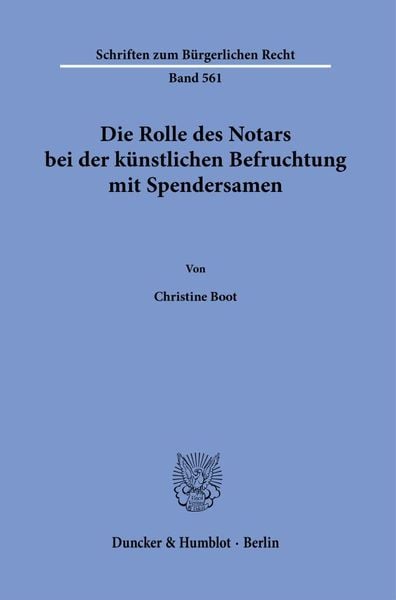 Produktbild: Die Rolle des Notars bei der k&uuml;nstlichen Befruchtung mit Spendersamen.