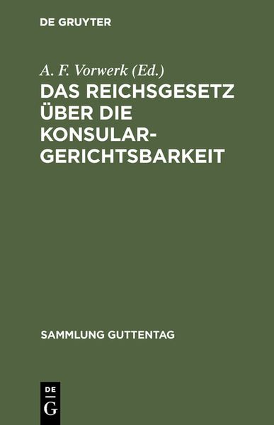 Produktbild: Das Reichsgesetz &uuml;ber die Konsulargerichtsbarkeit