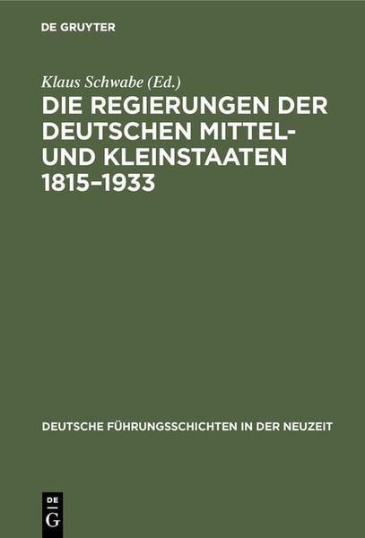 Produktbild: Die Regierungen der deutschen Mittel- und Kleinstaaten 1815-1933