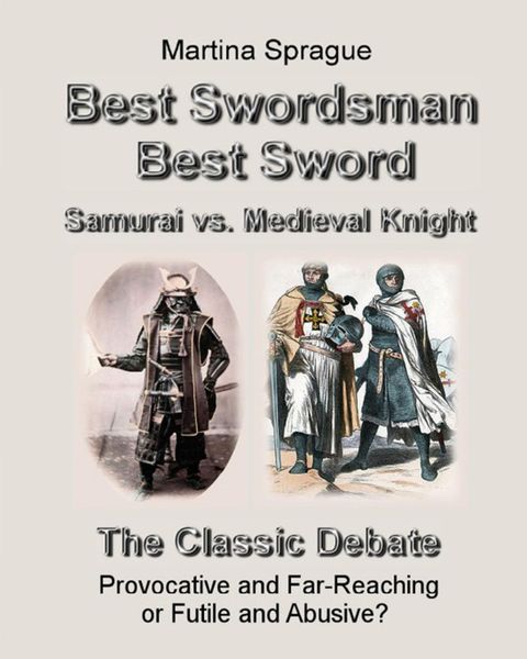 Produktbild: Best Swordsman, Best Sword: Samurai vs. Medieval Knight: The Classic Debate