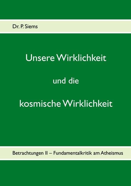 Produktbild: Unsere Wirklichkeit und die kosmische Wirklichkeit