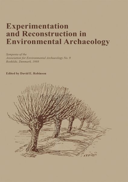 Produktbild: Experimentation and Reconstruction in Environmental Archaeology