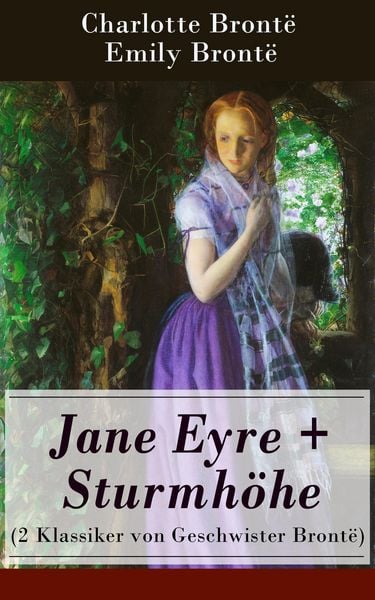 Produktbild: Jane Eyre + Sturmh&ouml;he (2 Klassiker von Geschwister Bront&euml;)