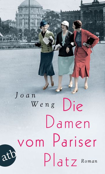 Die Damen vom Pariser Platz, Taschenbuch von Joan Weng, Aufbau TB