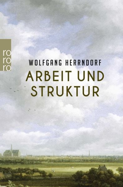 Arbeit und Struktur, Taschenbuch von Wolfgang Herrndorf, Rowohlt Taschenbuch