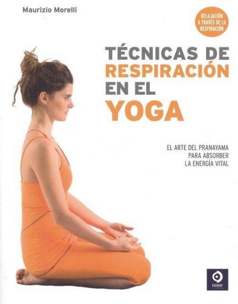 Produktbild: T&eacute;cnicas de respiraci&oacute;n en el yoga : el arte del pranayama para absorber la energ&iacute;a vital