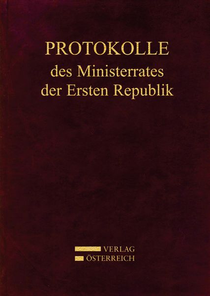 Produktbild: Protokolle des Ministerrates der Ersten Republik Kabinett Dr. Kurt Schuschnigg