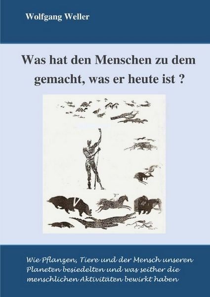 Produktbild: Was hat den Menschen zu dem gemacht, was er ehute ist?