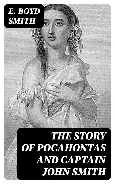 Produktbild: The Story of Pocahontas and Captain John Smith