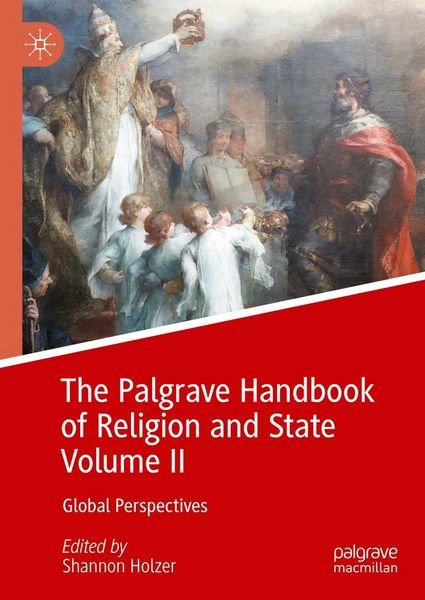 Produktbild: The Palgrave Handbook of Religion and State Volume II