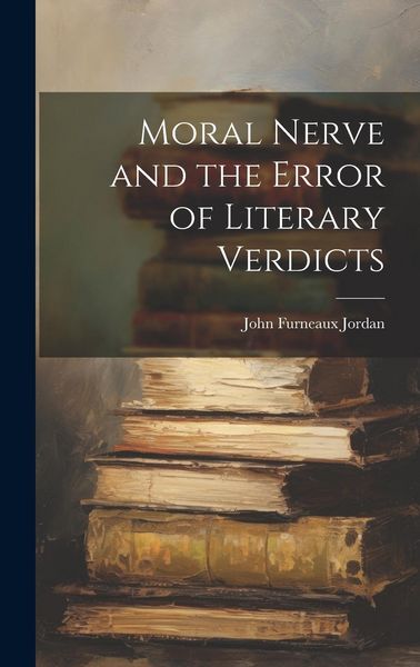 Produktbild: Moral Nerve and the Error of Literary Verdicts