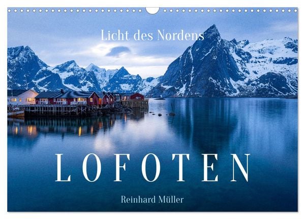 Licht des Nordens - LOFOTEN (Wandkalender 2025 DIN A3 quer), CALVENDO Monatskalender