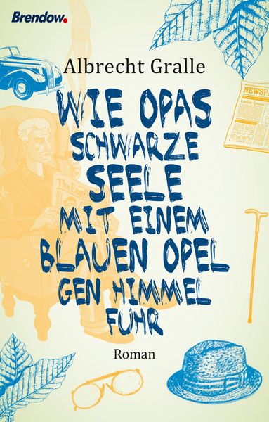 Produktbild: Wie Opas schwarze Seele mit einem blauen Opel gen Himmel fuhr