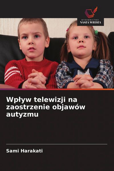 Produktbild: Wp&iquest;yw telewizji na zaostrzenie objaw&oacute;w autyzmu