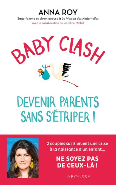 Produktbild: Baby clash, devenir parents sans s'&eacute;triper !