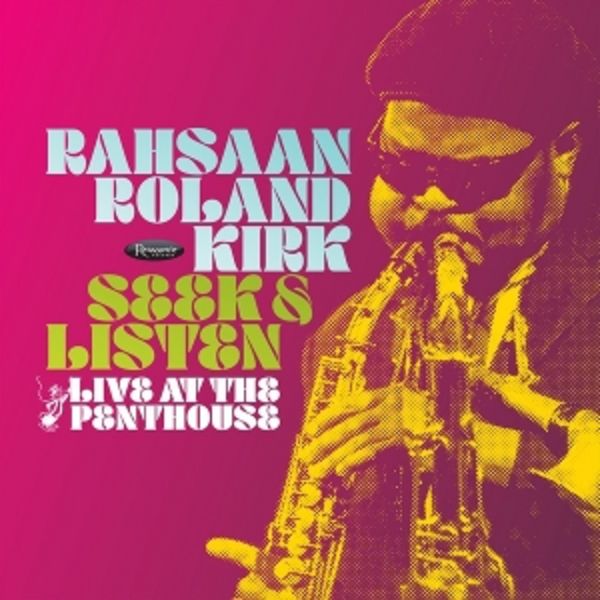Seek & Listen: Live at the Penthouse - Rahsaan Roland Kirk, Vinyl