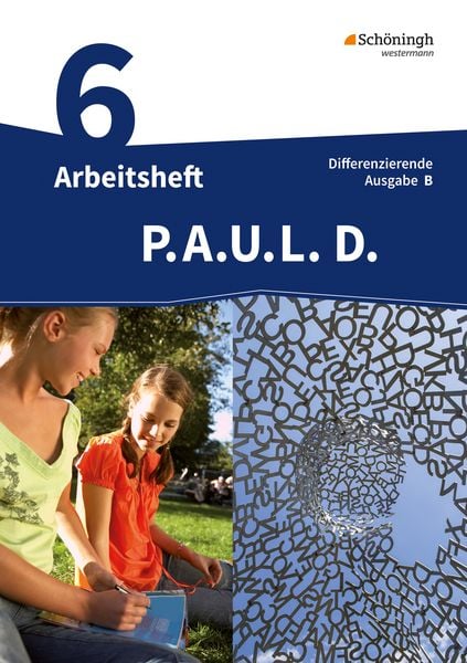 Produktbild: P.A.U.L. D. - Pers&ouml;nliches Arbeits- und Lesebuch Deutsch - Differenzierende Ausgabe f&uuml;r Realschulen und Gemeinschaftsschulen in Baden-W&uuml;rttemberg